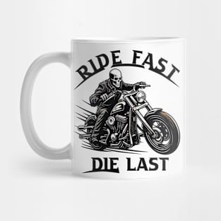 Ride fast die last Mug